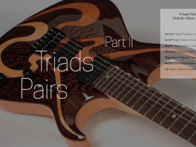 Triad Pairs (melodic minor) – Part II